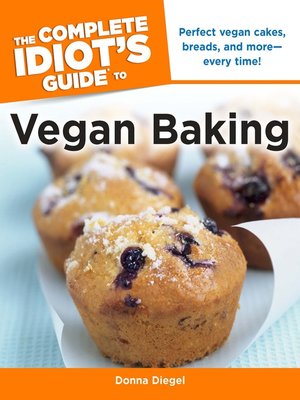 cover image of The Complete Idiot's Guide to Vegan Baking